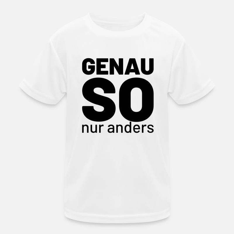 genau so aber anders Kinder Funktions-T-Shirt