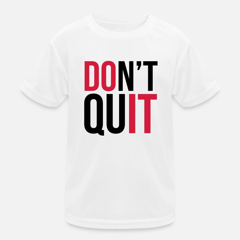 Don't Quit Kids Functional T-Shirt