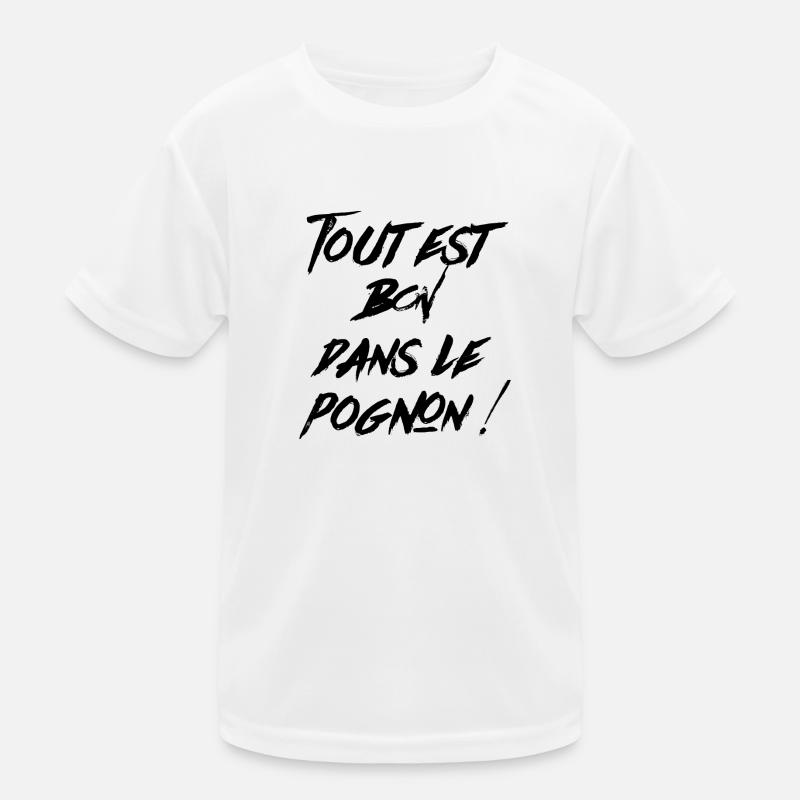 ...dans le pognon T-shirt sport Enfant