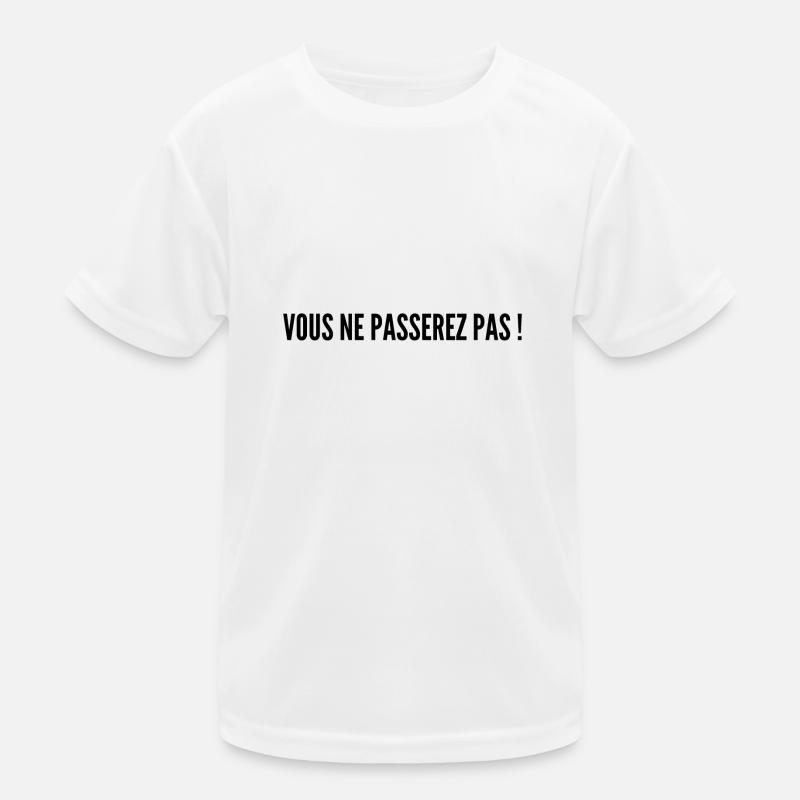 Vous ne passerez pas ! T-shirt sport Enfant