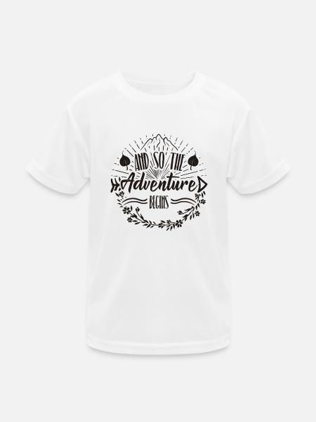 Und so beginnt das Abenteuer - Kinder Funktions-T-Shirt - Weiß