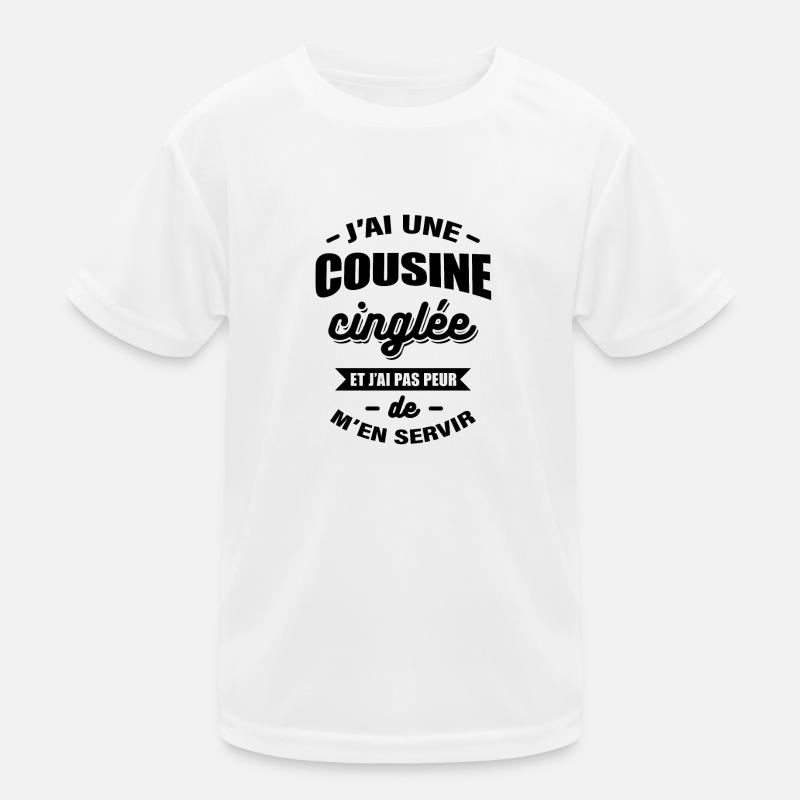 J'AI UNE COUSINE CINGLÉE T-shirt sport Enfant