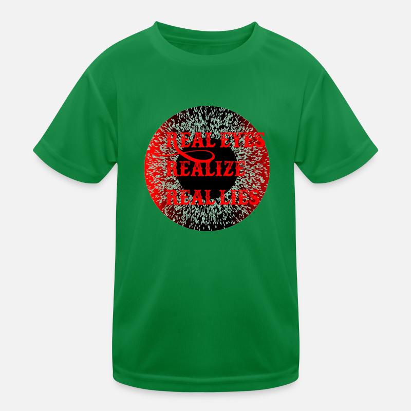 Real eyes realize real lies Kinder Funktions-T-Shirt