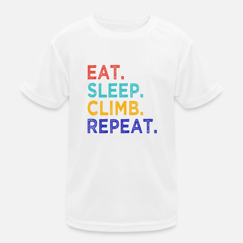 Eat Sleep Climb Repeat - Climbing - Sport Klettern Kinder Funktions-T-Shirt