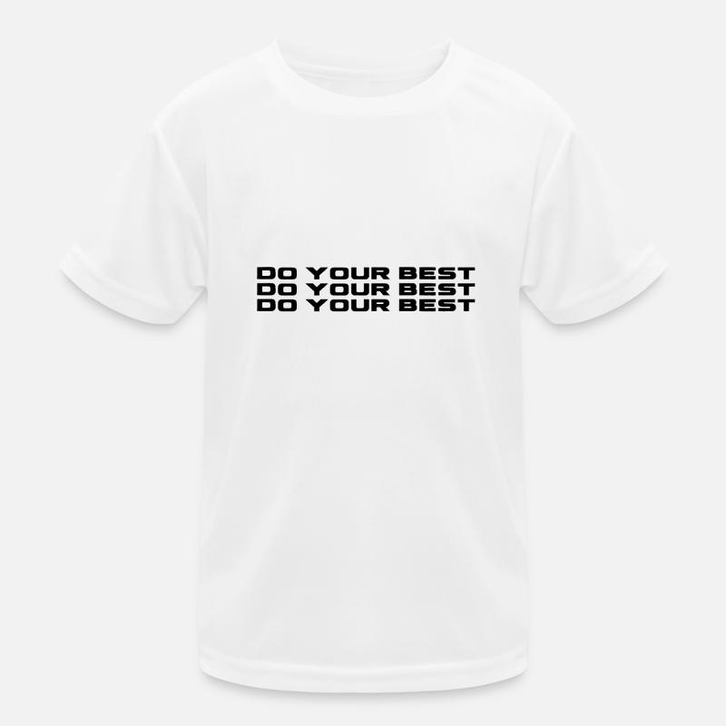 Do your best Kids Functional T-Shirt
