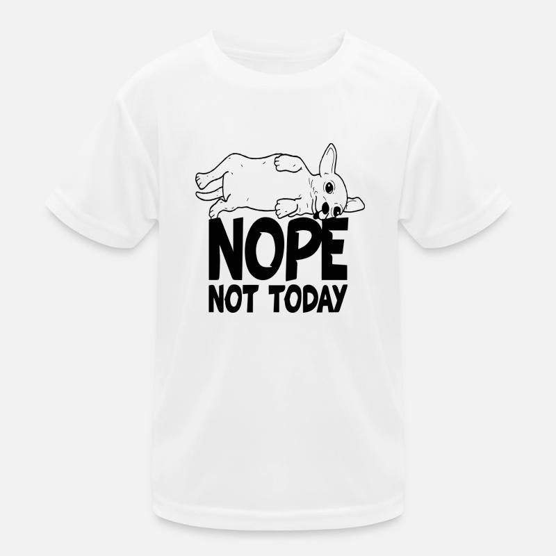 Nope not today Kids Functional T-Shirt