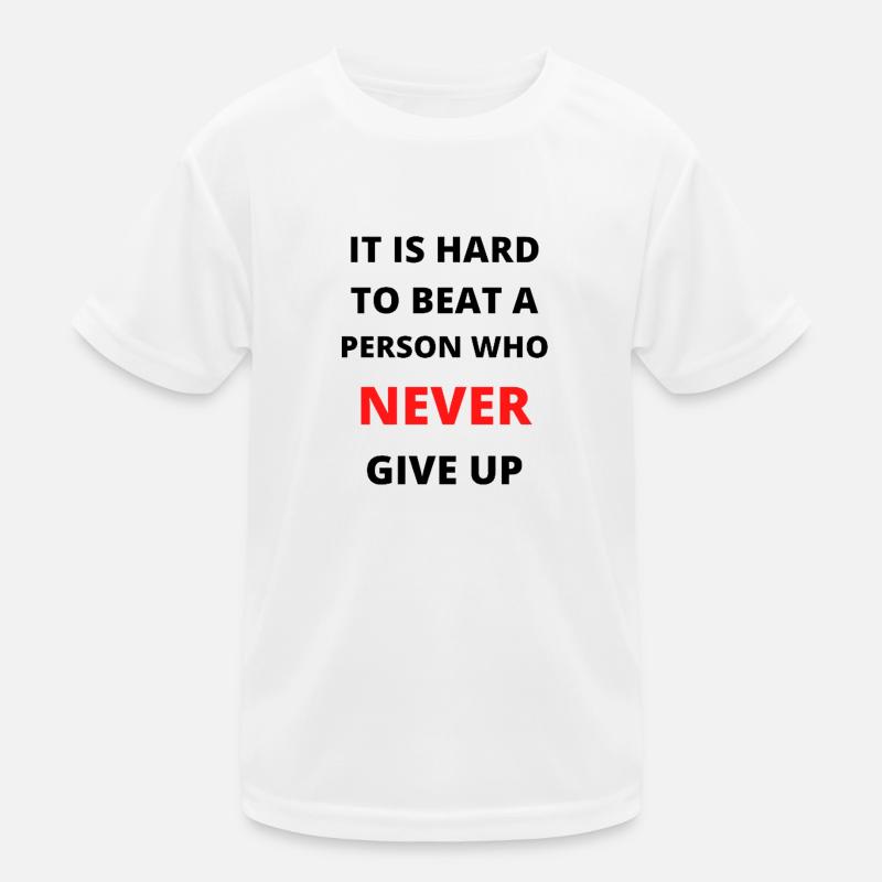 Never give up Kids Functional T-Shirt