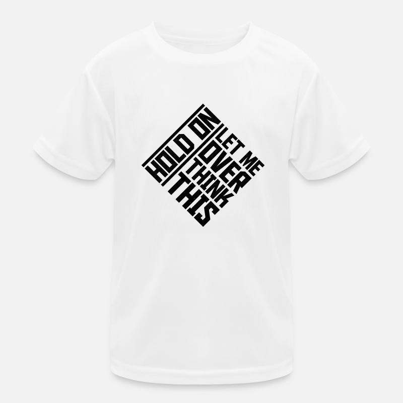 Let me overthink this Kinder Funktions-T-Shirt