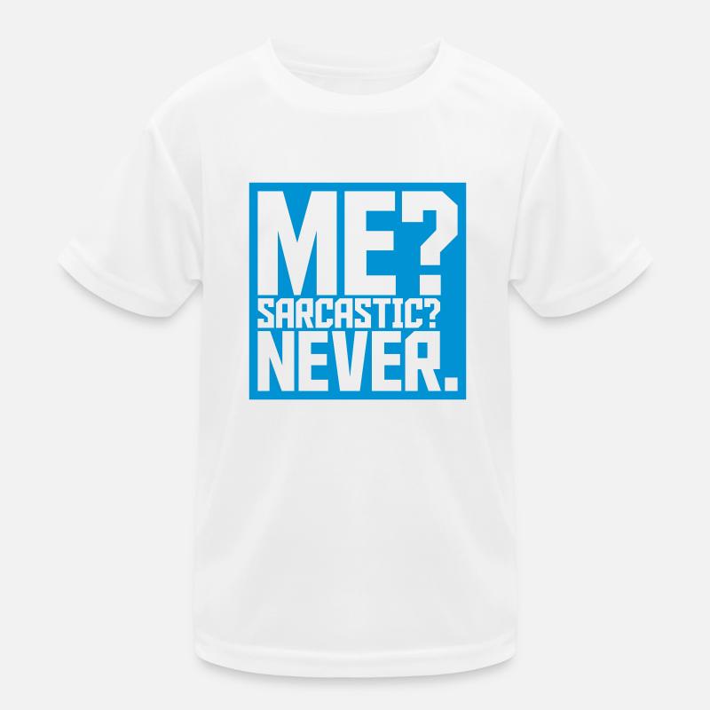 me sarcastic never quote Kids Functional T-Shirt