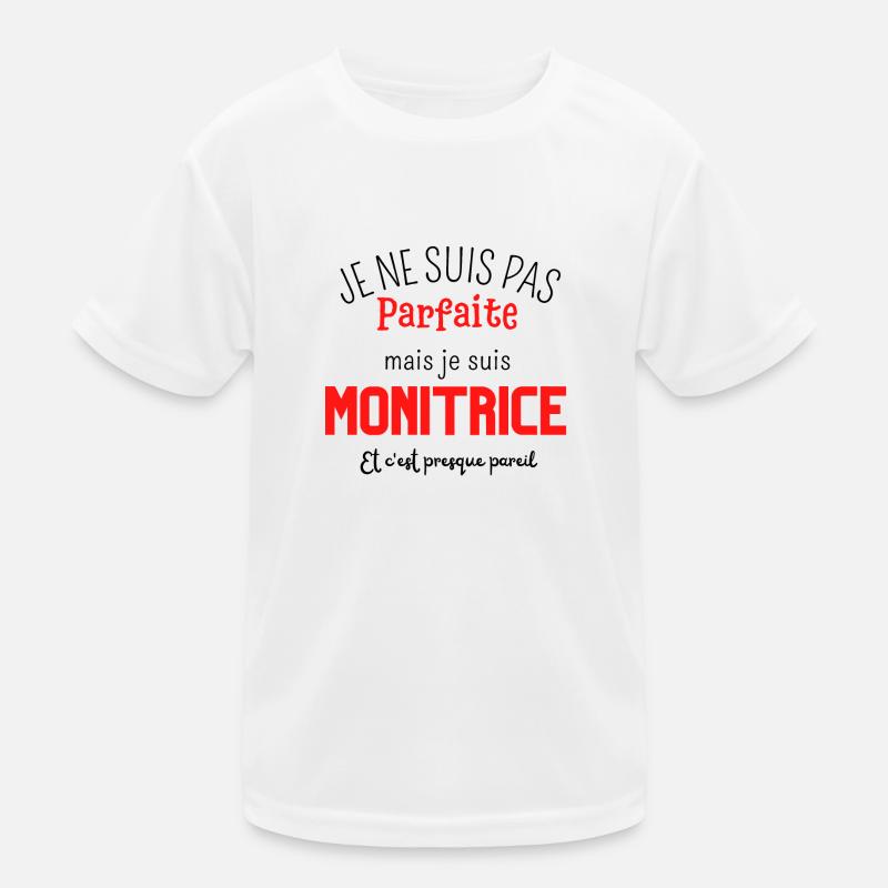 Pas parfaite mais monitrice T-shirt sport Enfant