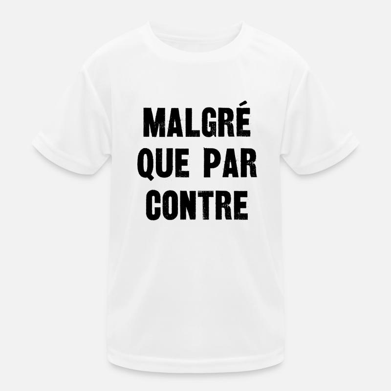 malgré que par contre T-shirt sport Enfant
