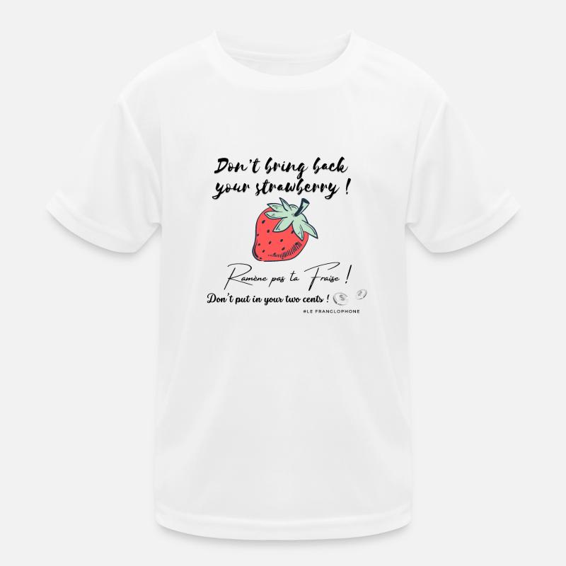 Don t bring back your strawberry T-shirt sport Enfant