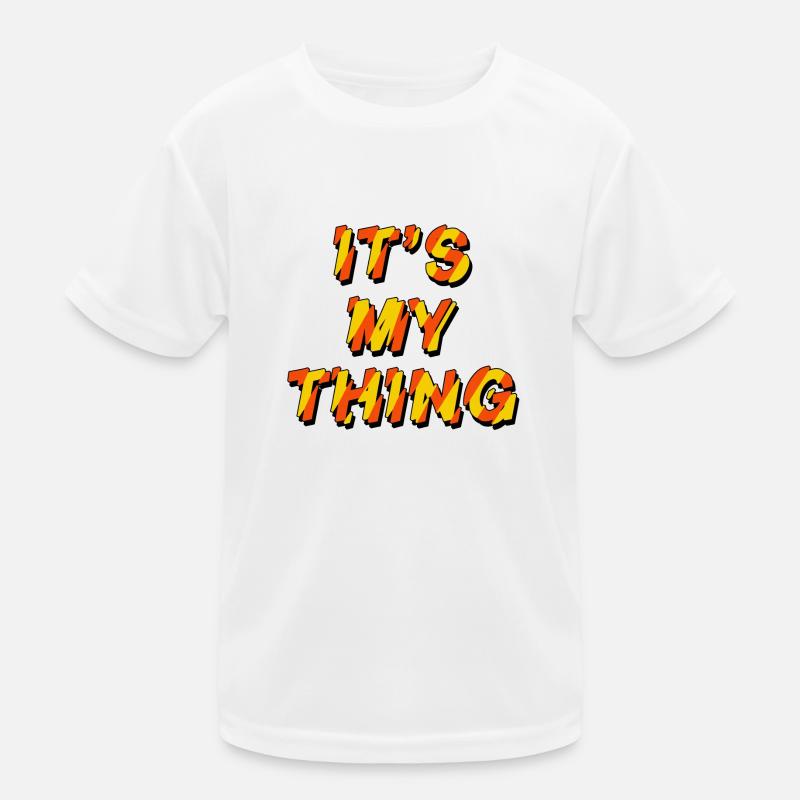 It's My Thing Kids Functional T-Shirt