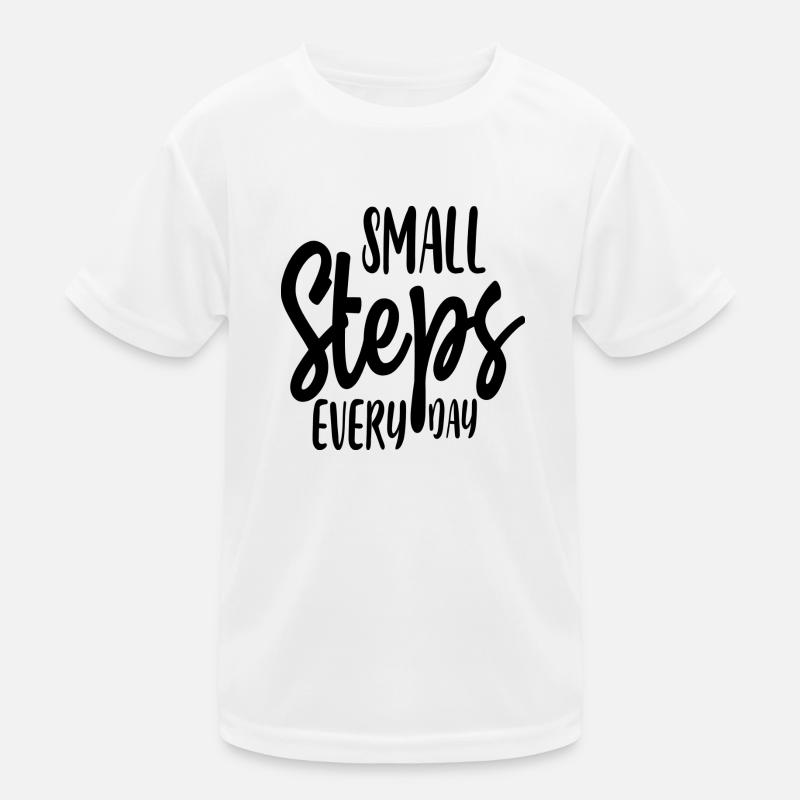 Small Steps Every Day Kinder Funktions-T-Shirt