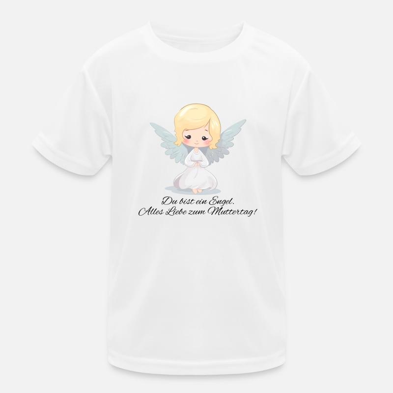 Du bist ein Engel spruch - Muttertags Geschenk Kinder Funktions-T-Shirt