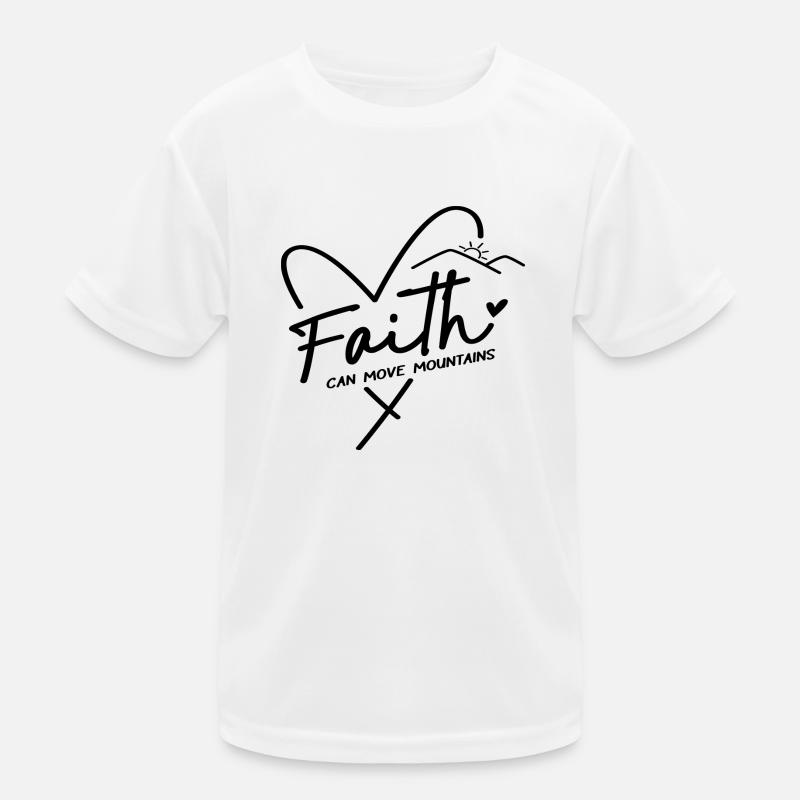 Faith can move Mountains Kinder Funktions-T-Shirt