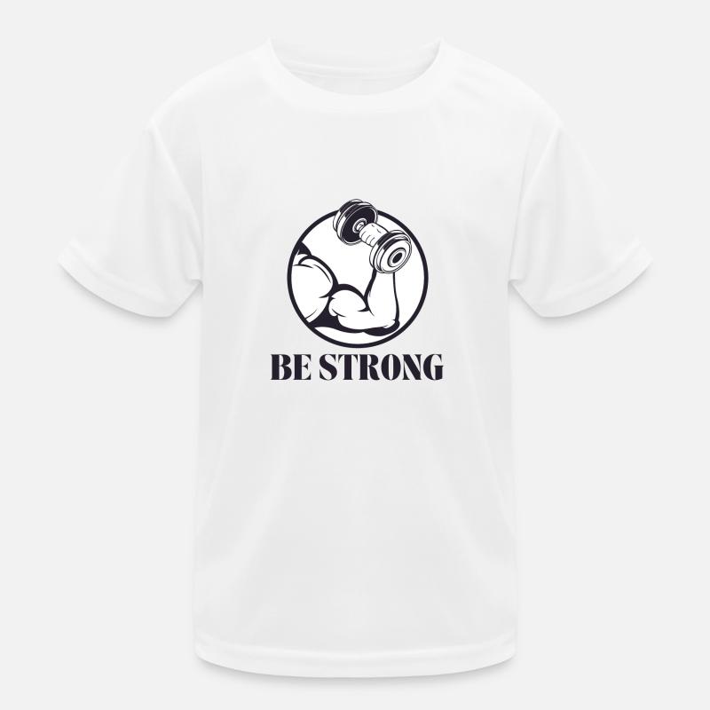 Be strong - Sei stark 💪 - Kinder Funktions-T-Shirt - Weiß