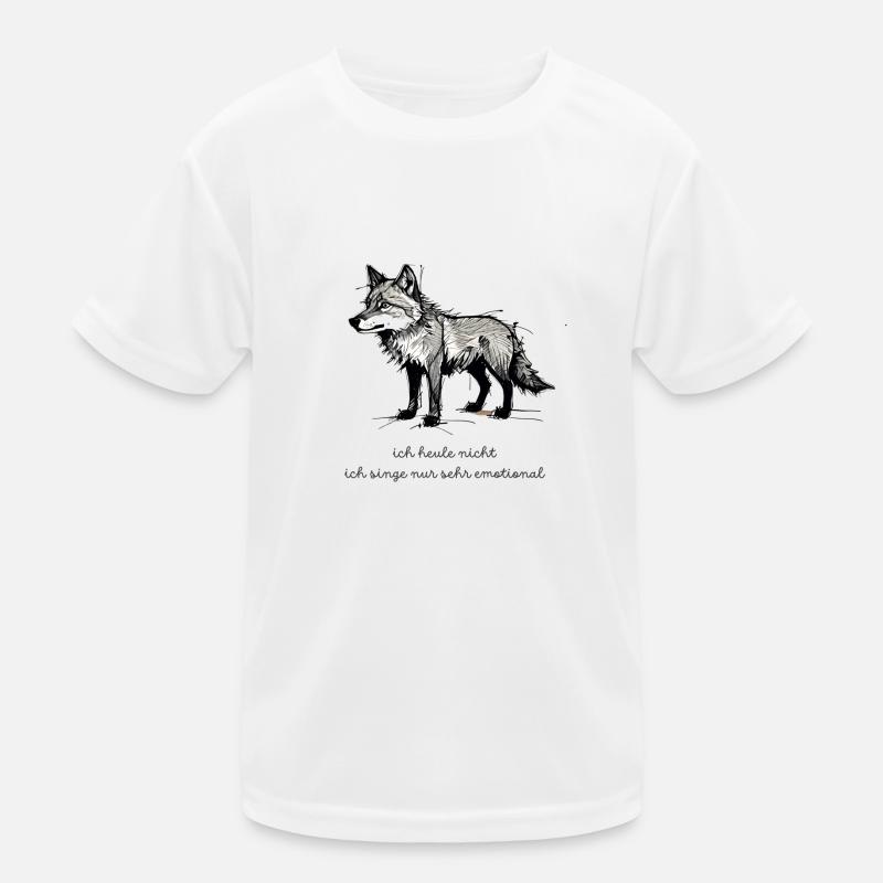 Wolf Spruch "Je ne pleure pas, je chante juste très e T-shirt sport Enfant