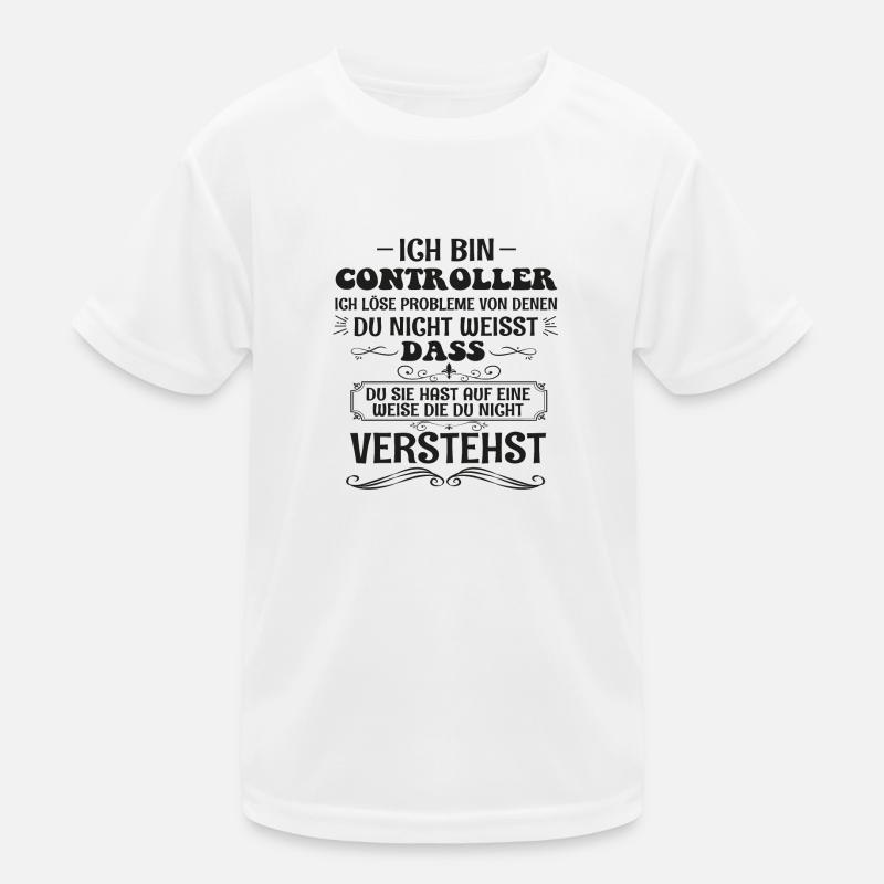 Lustige Controller Spruch Kontrolle Beruf Geschenk Kinder Funktions-T-Shirt