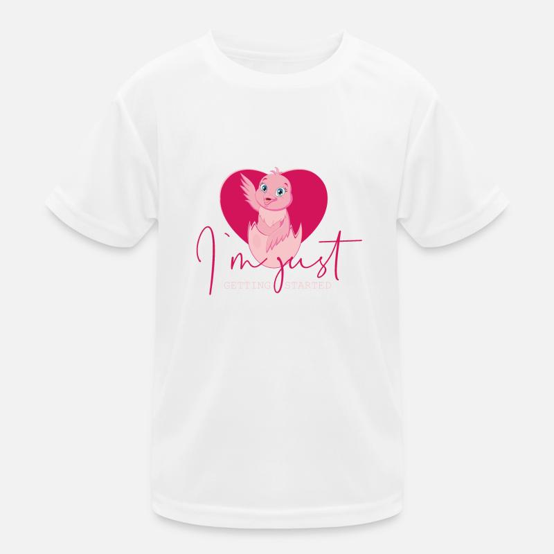Chick - I'm Just Getting Started Funny Saying Design Kids Functional T-Shirt