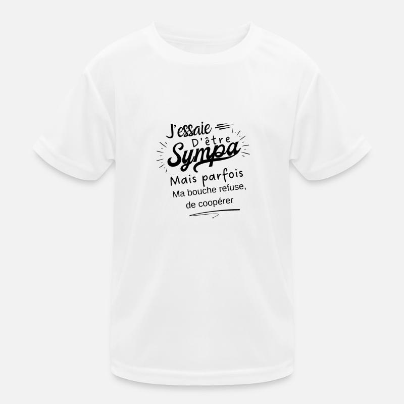 sympa mais ma bouche refuse de coopérer T-shirt sport Enfant