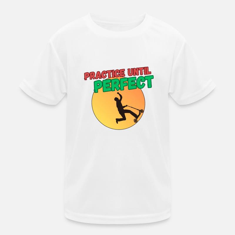 Practice Until Perfect - Scooter Kids Functional T-Shirt