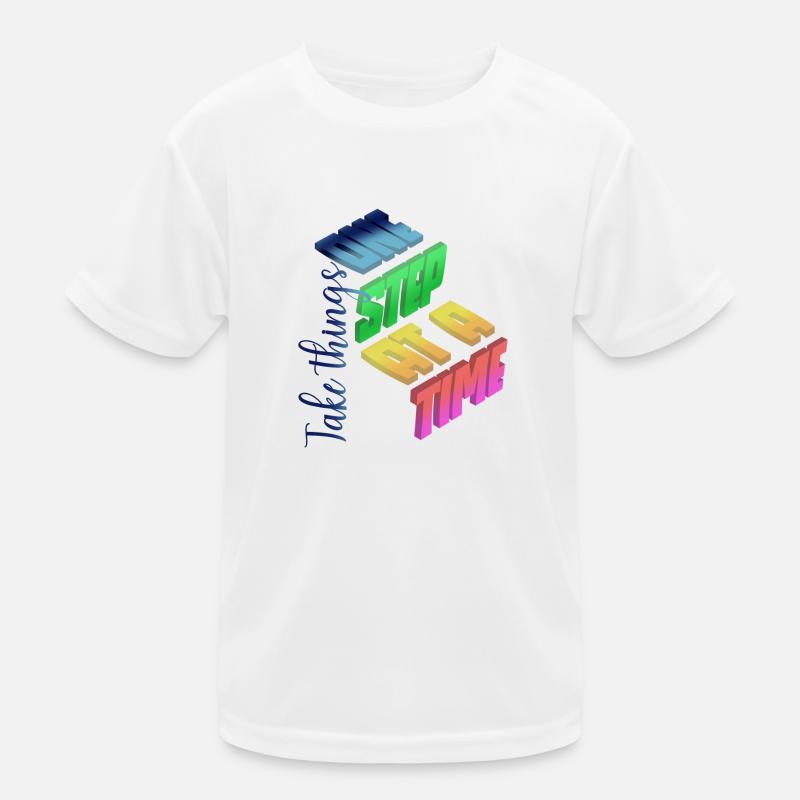 Take things one step at a time Kids Functional T-Shirt