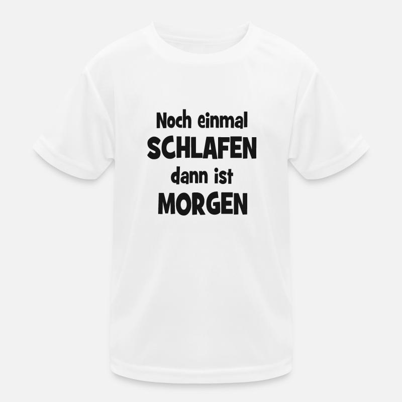 Noch einmal Schlafen dann ist Morgen Kinder Funktions-T-Shirt