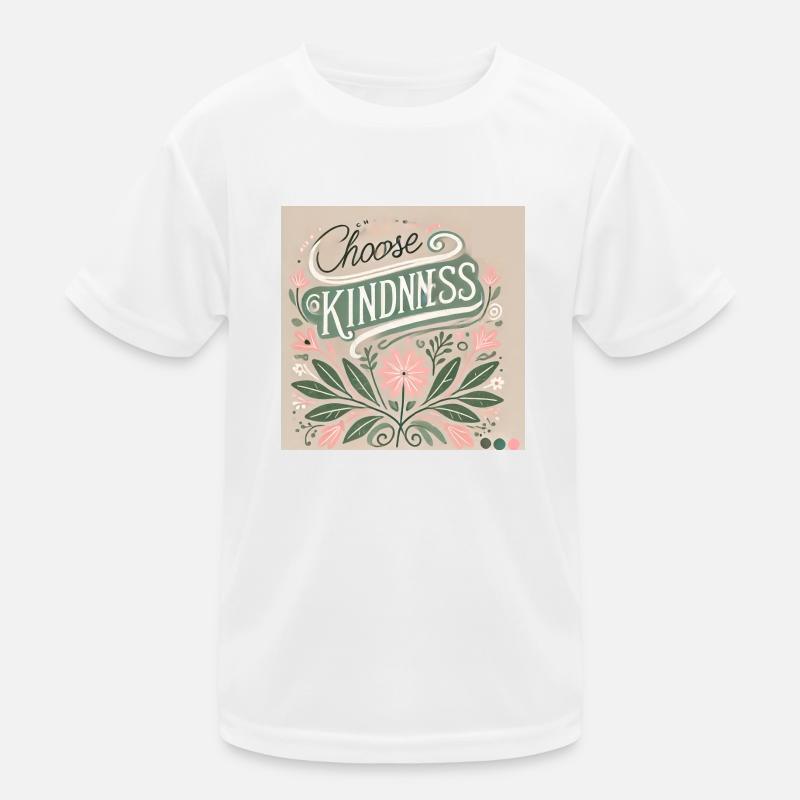 Choose Kindness - Trendy Statement Kids Functional T-Shirt