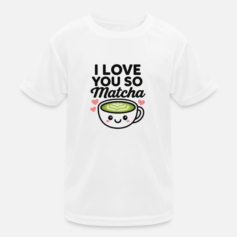 I love you so matcha Kinder Funktions-T-Shirt