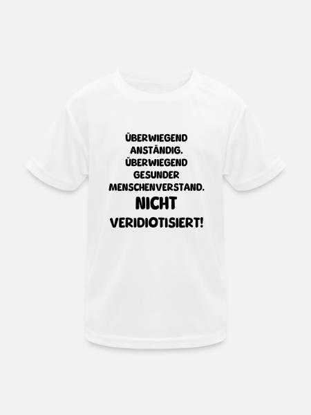 anständig und verstand - Kinder Funktions-T-Shirt - Weiß - Vorne