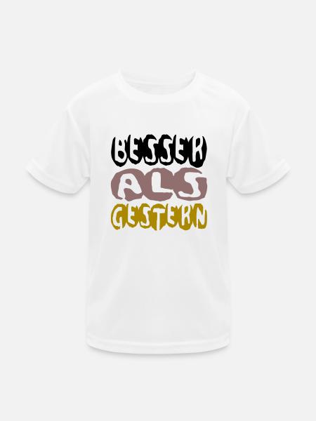 besser als gestern II - Kinder Funktions-T-Shirt - Weiß - Vorne
