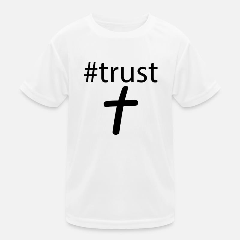 #trust in jesus Kinder Funktions-T-Shirt
