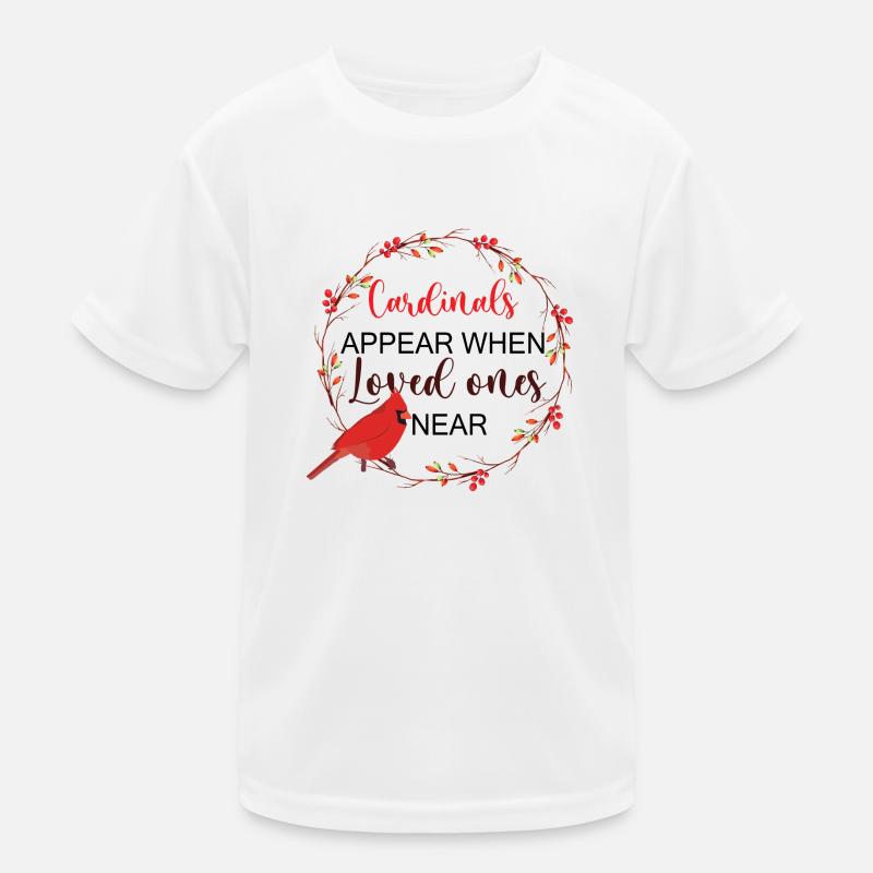 Cardianal Appear When Loved Ones Near Kids Functional T-Shirt