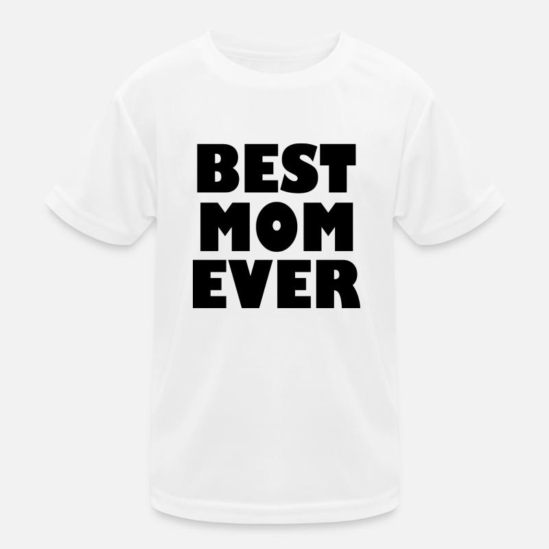 Best mom ever Kinder Funktions-T-Shirt