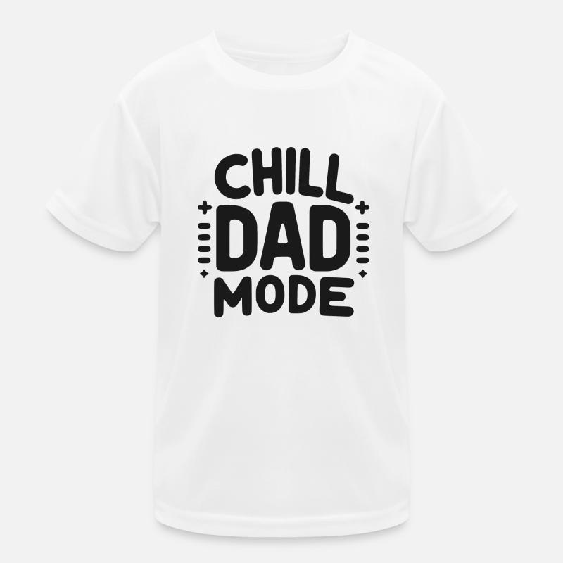Chill Dad Mode Kids Functional T-Shirt