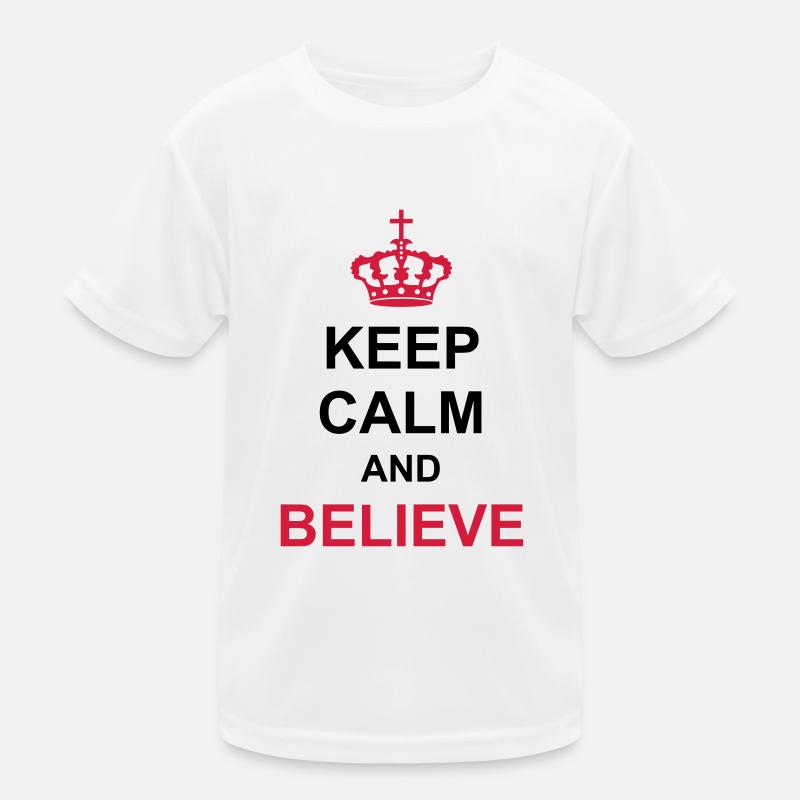 krone keep calm and believe poster royal koenig kr Kinder Funktions-T-Shirt