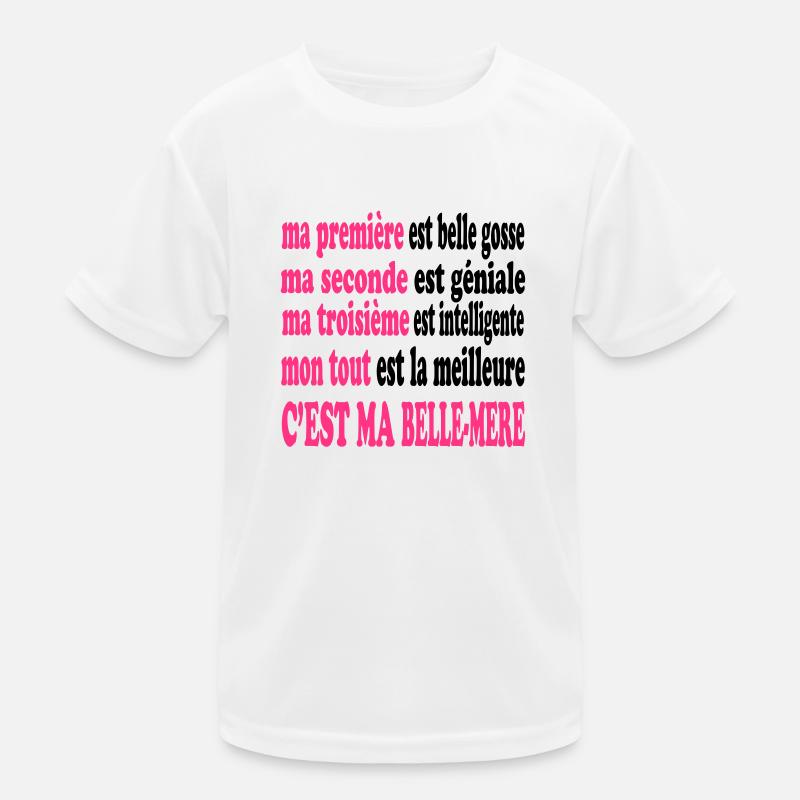 Ma belle-mère est belle - Kids Functional T-Shirt - white