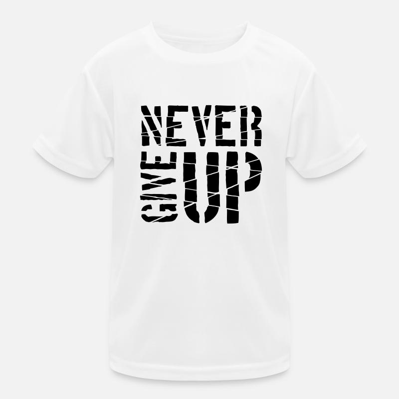 Never give up Kinder Funktions-T-Shirt