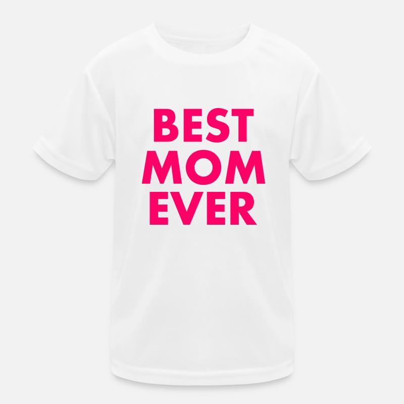 Best mom ever Kinder Funktions-T-Shirt