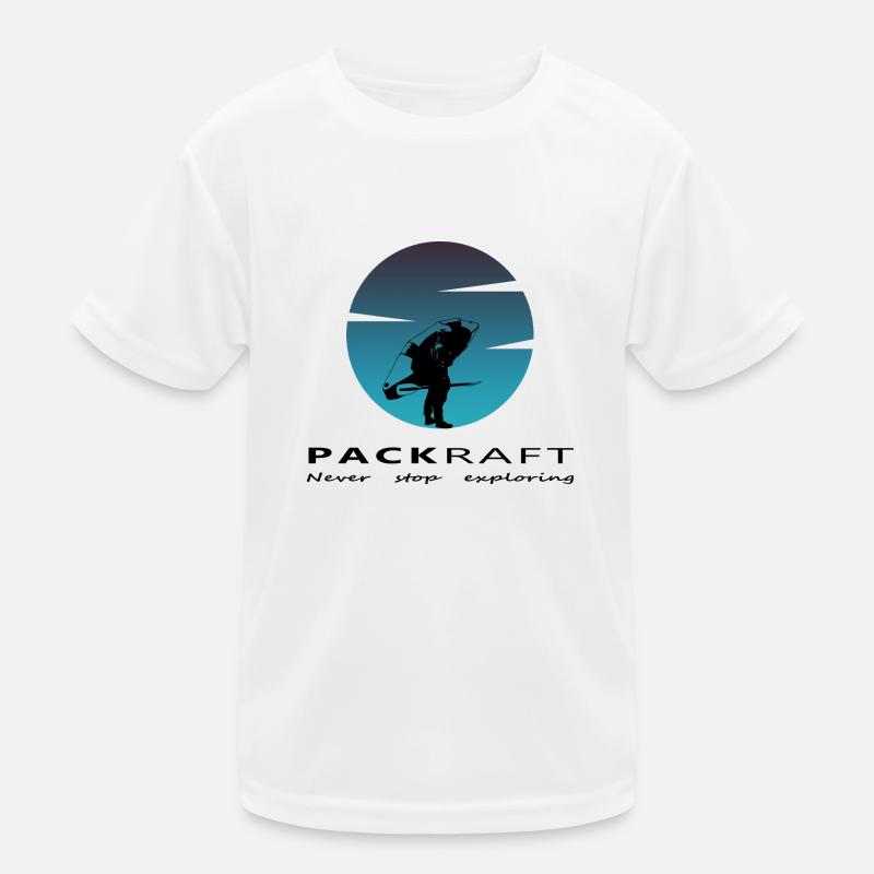Packraft - Never stop exploring Kids Functional T-Shirt