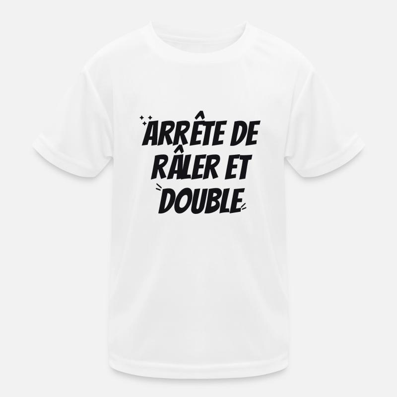 ARRête de Râler et double T-shirt sport Enfant