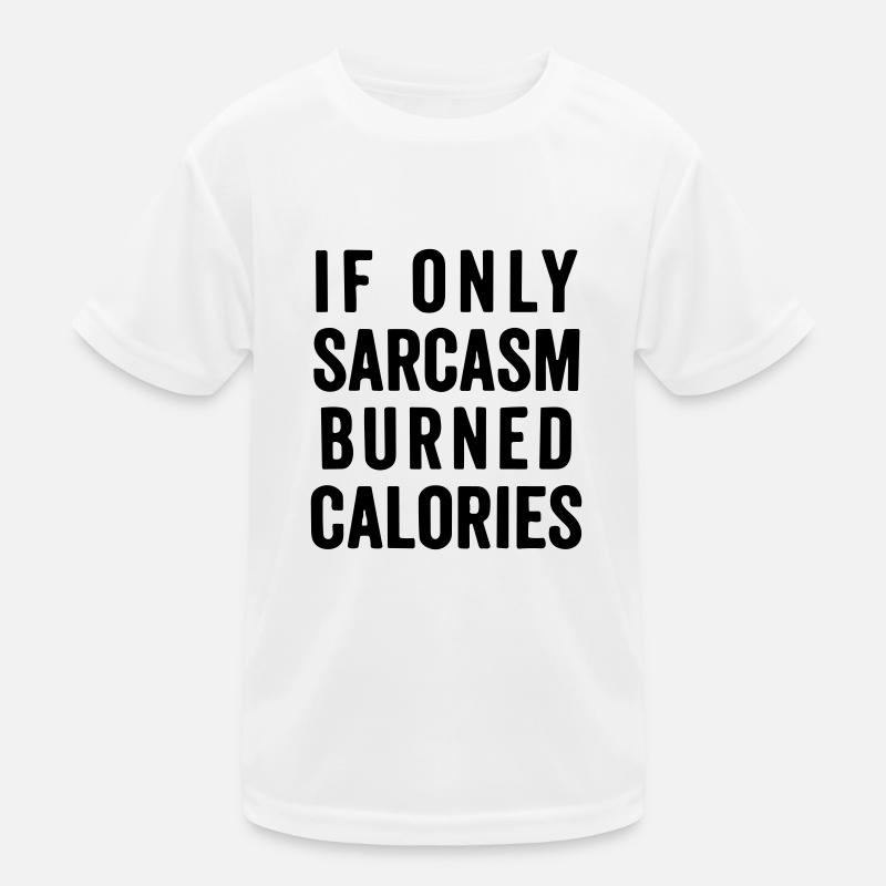 If only sarcasm burned calories Kids Functional T-Shirt