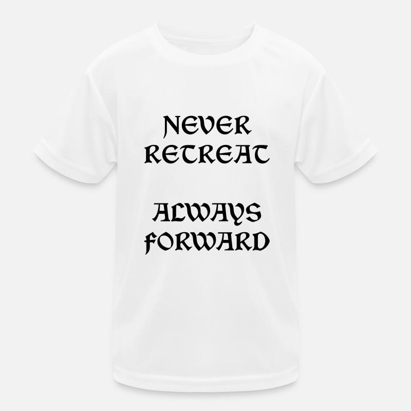 Never Retreat Always Forward Kids Functional T-Shirt