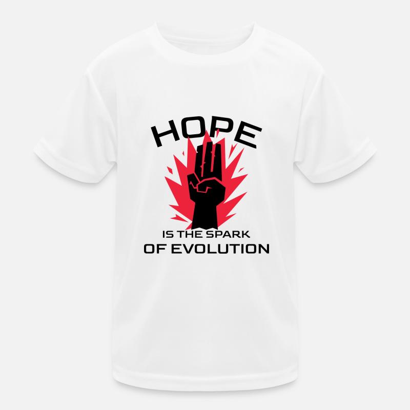 Hope ist the Spark of Evolution Kinder Funktions-T-Shirt