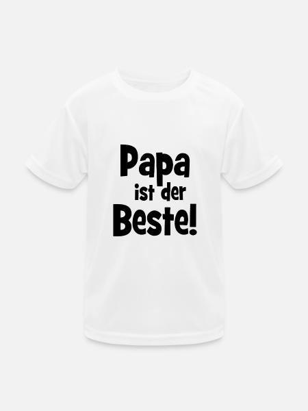 Papa ist der Beste! - Liebe - Vater - Papi - Kinder Funktions-T-Shirt - Weiß - Vorne
