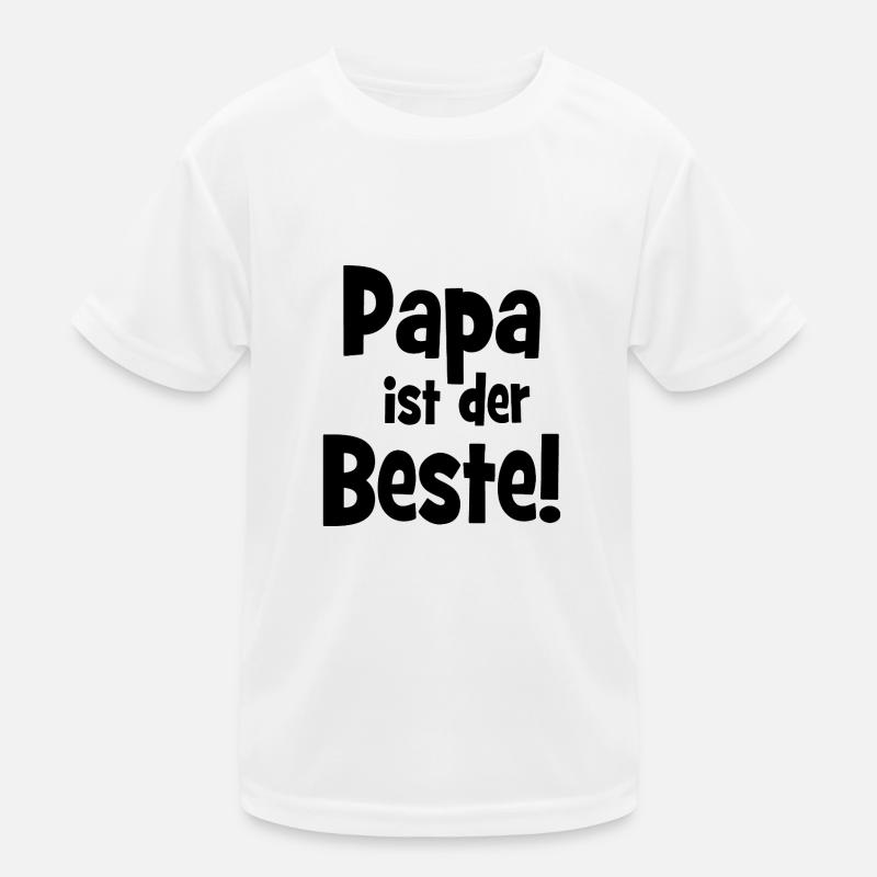 Papa ist der Beste! - Liebe - Vater - Papi Kinder Funktions-T-Shirt