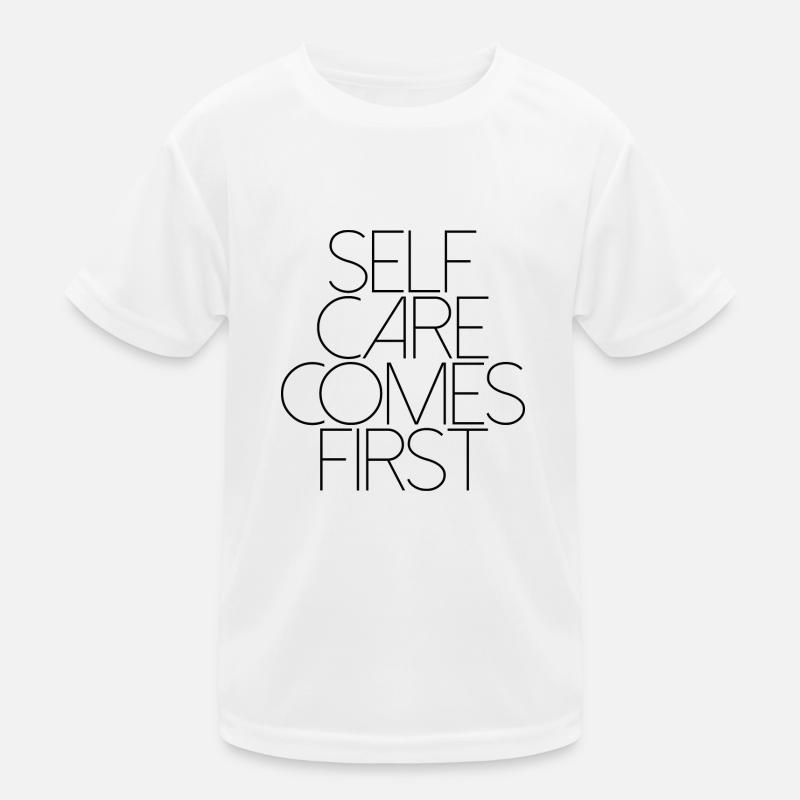 SELF CARE COMES FIRST 1 T-shirt sport Enfant