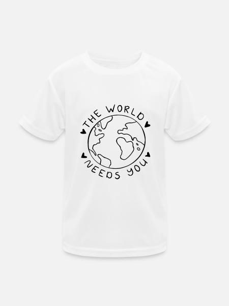 Die Welt braucht dich | Minimalistisches Motivationszitat - Kinder Funktions-T-Shirt - Weiß