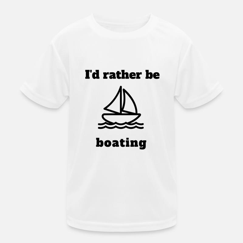 I'd rather be boating Kinder Funktions-T-Shirt